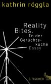 Reality Bites. In der Gerüchteküche (eBook, ePUB) Reality Bites. In der Gerüchteküche (eBook, ePUB)