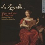 La Royalle - Music For French Kings & Courtiers