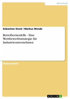 Betreibermodelle - Eine Wettbewerbsstrategie für Industrieunternehmen (eBook, PDF) - Stock, Sebastian; Wende, Markus