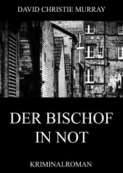 Der Bischof in Not (eBook, ePUB) - Murray, David Christie