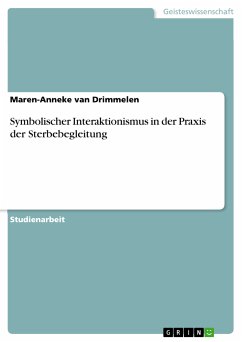 Symbolischer Interaktionismus in der Praxis der Sterbebegleitung (eBook, PDF) - van Drimmelen, Maren-Anneke
