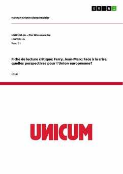 Fiche de lecture critique: Ferry, Jean-Marc: Face à la crise, quelles perspectives pour l'Union européenne? (eBook, PDF)