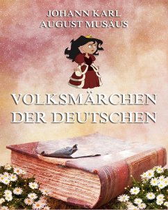 Volksmärchen der Deutschen (eBook, ePUB) - Musäus, Johann Karl August