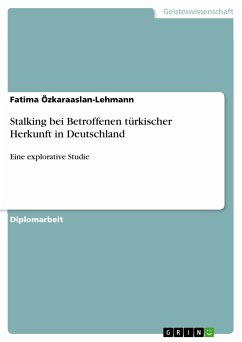 Stalking bei Betroffenen türkischer Herkunft in Deutschland (eBook, PDF)