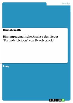 Binnenpragmatische Analyse des Liedes "Freunde bleiben" von Revolverheld (eBook, ePUB)