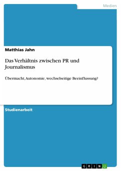 Das Verhältnis zwischen PR und Journalismus (eBook, PDF) - Jahn, Matthias