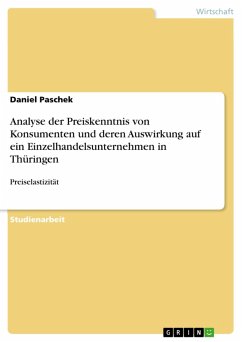 Analyse der Preiskenntnis von Konsumenten und deren Auswirkung auf ein Einzelhandelsunternehmen in Thüringen (eBook, PDF)