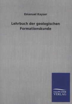 Lehrbuch der geologischen Formationskunde - Kayser, Emanuel