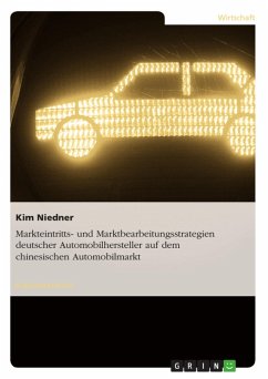 Markteintritts- und Marktbearbeitungsstrategien deutscher Automobilhersteller auf dem chinesischen Automobilmarkt (eBook, PDF) - Niedner, Kim
