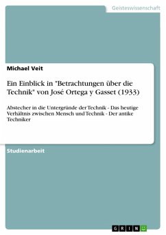 Ein Einblick in &quote;Betrachtungen über die Technik&quote; von José Ortega y Gasset (1933) (eBook, PDF)