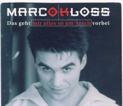 Das Geht Mir Alles So Am Arsch - Kloss,Marco