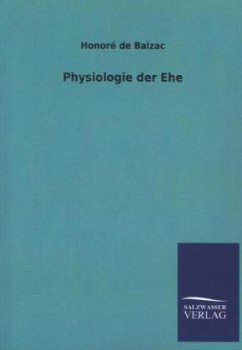 Physiologie der Ehe - Balzac, Honoré de