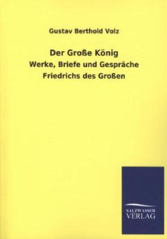 Der Große König - Volz, Gustav Berthold