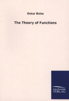 The Theory of Functions - Bolza, Oskar