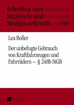 Der unbefugte Gebrauch von Kraftfahrzeugen und Fahrrädern ¿ § 248b StGB - Boller, Lea