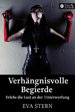 Verhängnisvolle Begierde (eBook, ePUB) - Stern, Eva