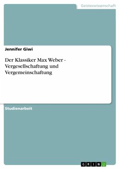 Der Klassiker Max Weber - Vergesellschaftung und Vergemeinschaftung (eBook, PDF) - Giwi, Jennifer