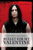 Die echte, inoffizielle, geheime Biografie von Bullet for my Valentine (eBook, ePUB)