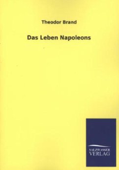 Das Leben Napoleons - Brand, Theodor