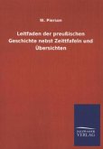 Leitfaden der preußischen Geschichte nebst Zeittfafeln und Übersichten