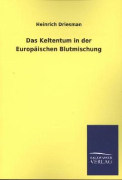 Cover Das Keltentum in der Europäischen Blutmischung