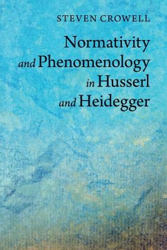 Normativity and Phenomenology in Husserl and Heidegger - Crowell, Steven