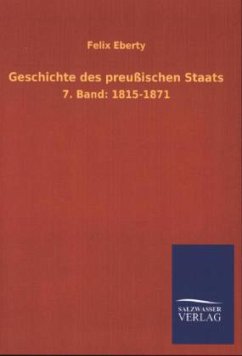 Geschichte des preußischen Staats - Eberty, Felix