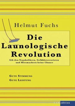 Die Launologische Revolution - Fuchs, Helmut;Huber, Andreas