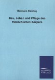 Bau, Leben und Pflege des Menschlichen Körpers