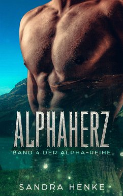 Alphaherz (Alpha Band 4) (eBook, ePUB) - Henke, Sandra