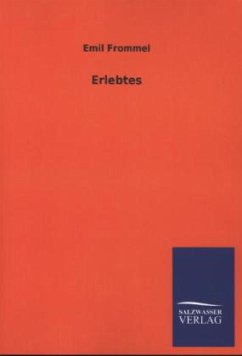 Erlebtes - Frommel, Emil