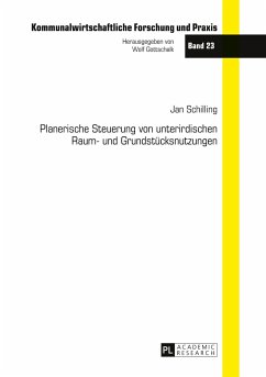 Planerische Steuerung von unterirdischen Raum- und Grundstücksnutzungen - Schilling, Jan