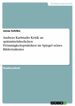 Andreas Karlstadts Kritik an spätmittelalterlichen Frömmigkeitspraktiken im Spiegel seines Bildertraktates (eBook, ePUB)