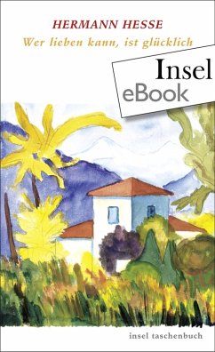 Wer lieben kann, ist glücklich (eBook, ePUB) - Hesse, Hermann
