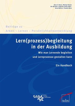 Lern(prozess)begleitung in der Ausbildung (eBook, PDF) - Brater, Michael; Maurus, Anna; Munz, Claudia; Dufter-Weis, Angelika; Büchele, Ute; Bauer, Hans G.
