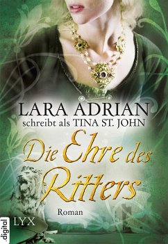 Die Ehre des Ritters / Ritter Serie Bd.3 (eBook, ePUB) - Adrian, Lara