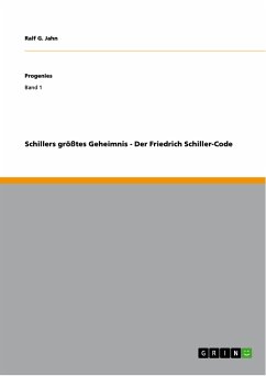 Schillers größtes Geheimnis - Der Friedrich Schiller-Code (eBook, PDF) - Jahn, Ralf G.