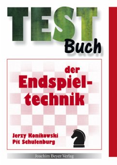 Testbuch der Endspieltechnik - Konikowski, Jerzy;Schulenberg, Pit