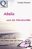 Abelia und die Mönchsrobbe (eBook, ePUB)