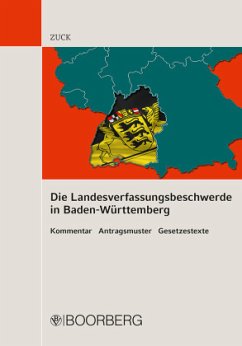 Die Landesverfassungsbeschwerde in Baden-Württemberg - Zuck, Holger;Zuck, Rüdiger