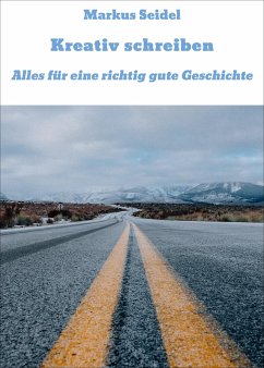 Kreativ schreiben (eBook, ePUB) - Seidel, Markus