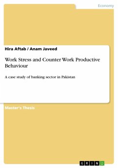 Work Stress and Counter Work Productive Behaviour (eBook, PDF)