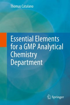 Essential Elements for a GMP Analytical Chemistry Department - Catalano, Thomas