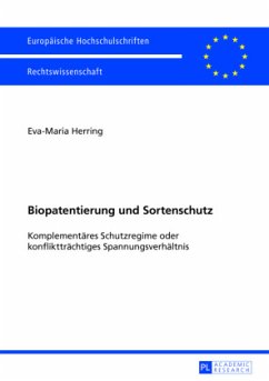 Biopatentierung und Sortenschutz - Herring, Eva-Maria