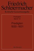 Predigten 1830-1831 / Friedrich Schleiermacher: Kritische Gesamtausgabe. Predigten Abteilung III. Band 12