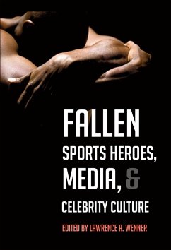 Fallen Sports Heroes, Media, & Celebrity Culture