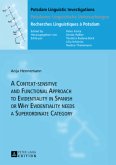 A Context-sensitive and Functional Approach to Evidentiality in Spanish or Why Evidentiality needs a Superordinate Categ