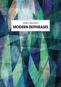 Modern Ekphrasis - Bilman, Emilie
