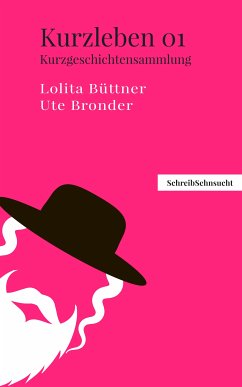 KurzLeben (eBook, ePUB) - Büttner, Lolita; Bronder, Ute