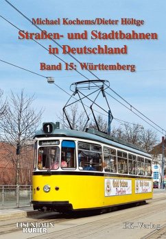 Strassen- und Stadtbahnen in Deutschland / Württemberg - Kochems, Michael;Höltge, Dieter